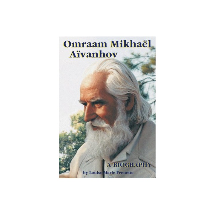 Omraam Mikhael Aivanhov: A Biography